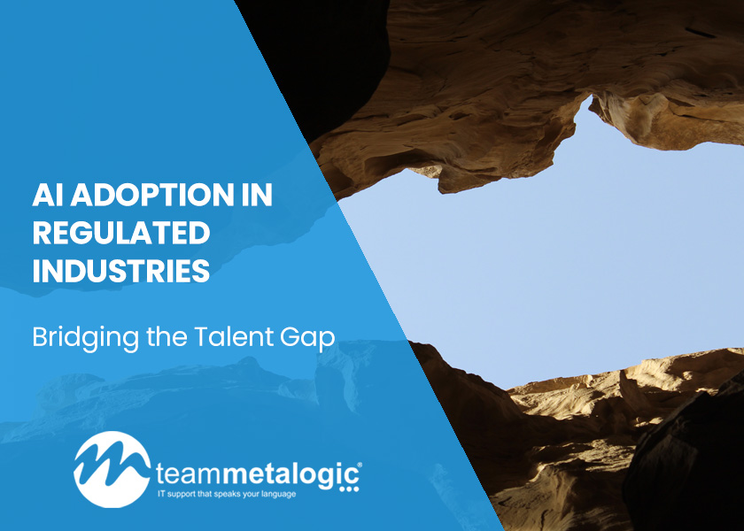 AI Adoption in Regulated Industries: Bridging the Talent Gap