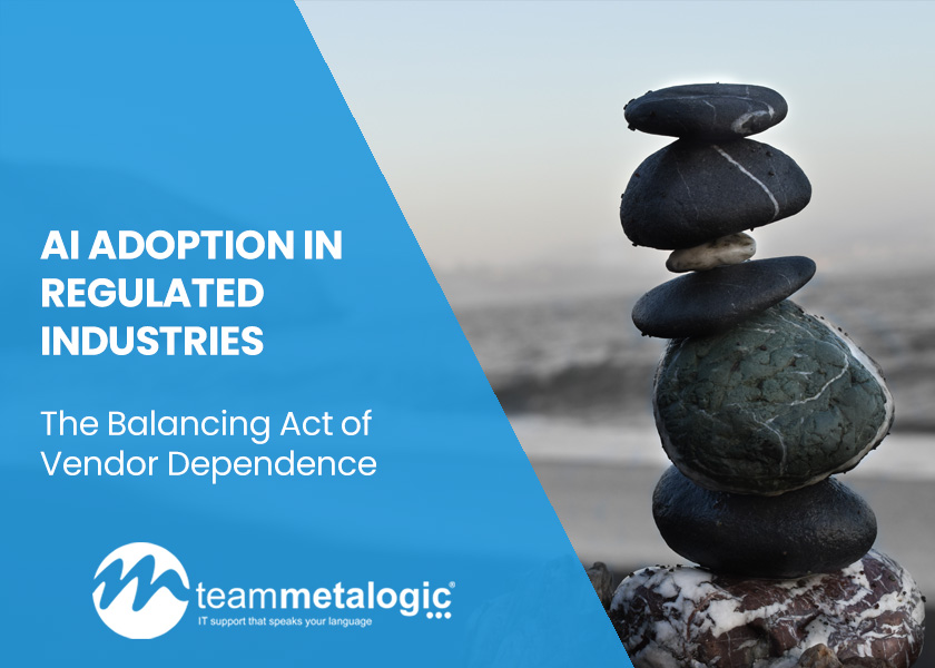 AI Adoption in Regulated Industries: The Balancing Act of Vendor Dependence