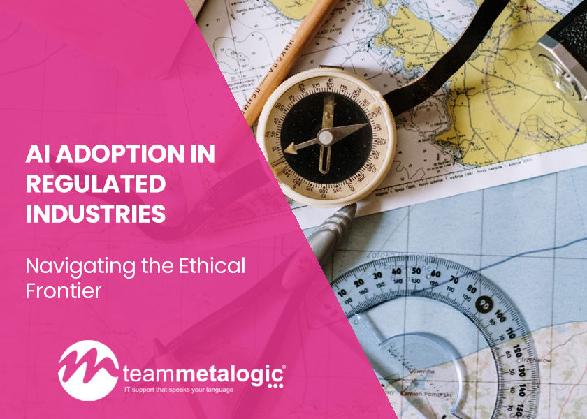 AI Adoption in Regulated Industries: Navigating the Ethical Frontier